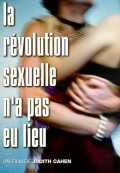 voir la fiche complète du film : La Révolution sexuelle n a pas eu lieu