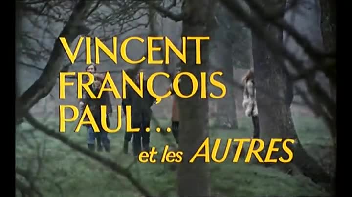 Extrait vidéo du film  Vincent, François, Paul… et les autres
