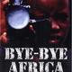 photo du film Bye bye Africa