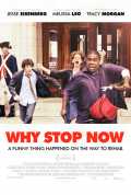 voir la fiche complète du film : Why Stop Now