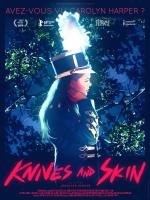 voir la fiche complète du film : Knives and Skin