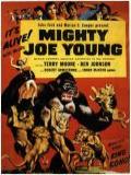 voir la fiche complète du film : Mighty Joe Young