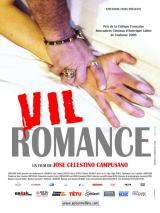 voir la fiche complète du film : Vil Romance