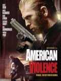 voir la fiche complète du film : American Violence