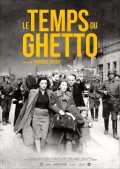 voir la fiche complète du film : Le Temps du ghetto