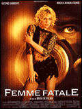 voir la fiche complète du film : Femme Fatale