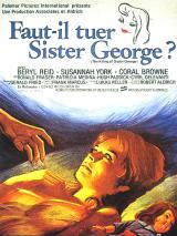 voir la fiche complète du film : Faut-il Tuer Sister George ?