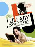 voir la fiche complète du film : Lullaby to my Father