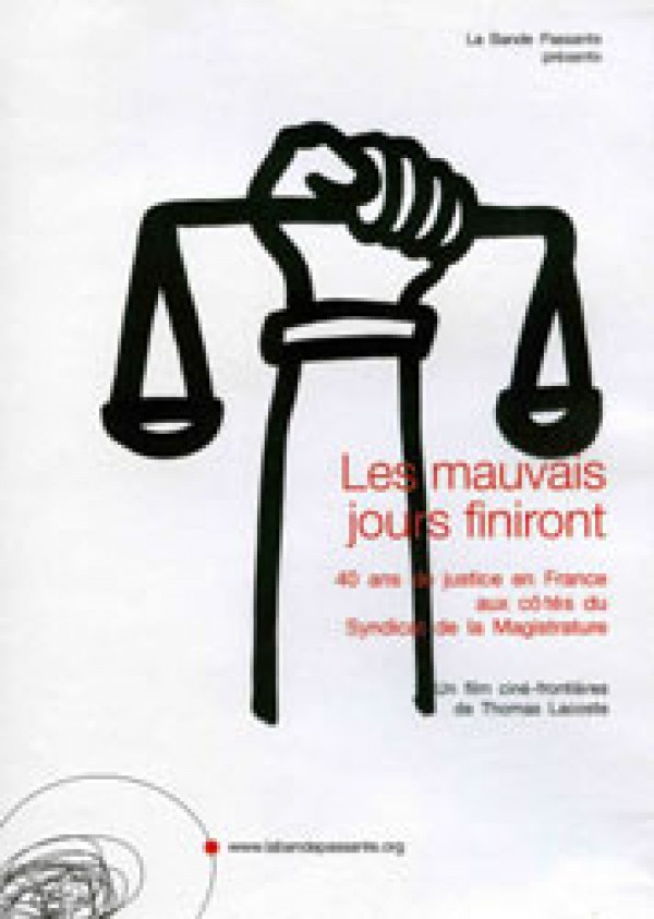 Les Mauvais Jours Finiront, 40 Ans De Justice En France