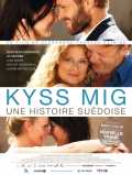 voir la fiche complète du film : Kyss mig, une histoire suédoise