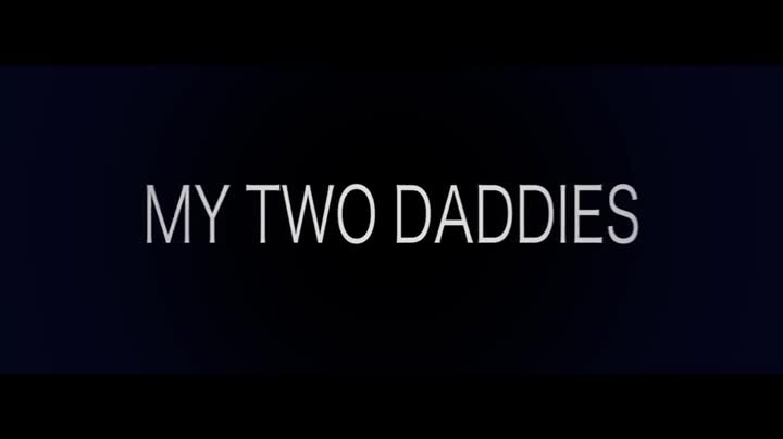 Extrait vidéo du film  My Two Daddies
