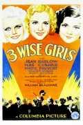 voir la fiche complète du film : Three Wise Girls