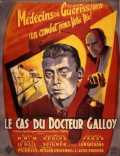voir la fiche complète du film : Le Cas du docteur Galloy