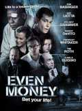 voir la fiche complète du film : Even Money