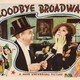 photo du film Goodbye Broadway