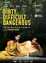 voir la fiche complète du film : Dirty, Difficult, Dangerous