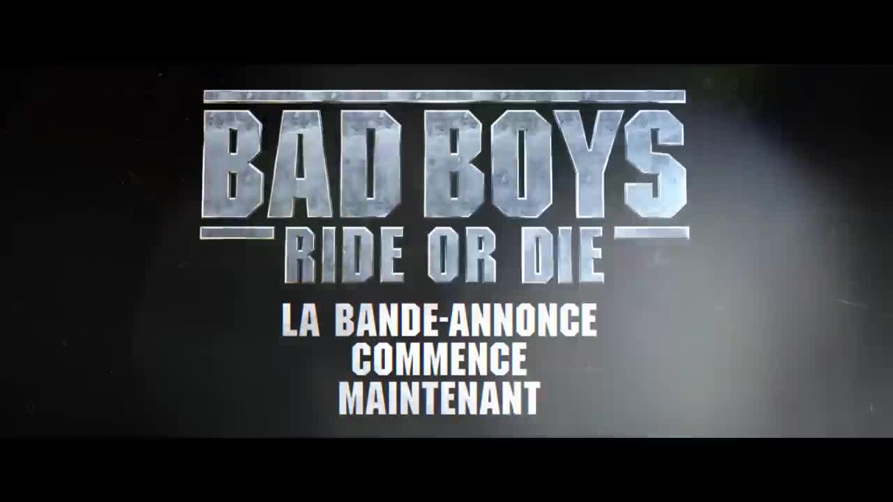Un extrait du film	 Bad Boys Ride or Die