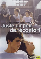 voir la fiche complète du film : Juste un peu de réconfort