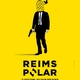 Reims Polar | Festival Du Film Policier