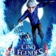 photo du film Les Cinq légendes