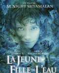 voir la fiche complète du film : La Jeune fille de l eau