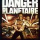 photo du film Danger planétaire