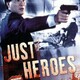 photo du film Just Heroes