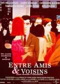 voir la fiche complète du film : Entre amis & voisins