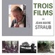 photo du film Trois films de Jean-Marie Straub