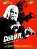 voir la fiche complète du film : Cecil B. Demented