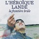 photo du film L'héroïque lande, la frontière brûle