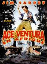 voir la fiche complète du film : Ace Ventura en Afrique
