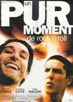 voir la fiche complète du film : Un pur moment de rock n roll