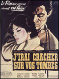 voir la fiche complète du film : J irai cracher sur vos tombes