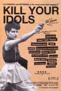 voir la fiche complète du film : Kill your idols : more