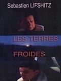 voir la fiche complète du film : Les Terres froides