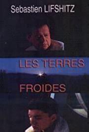 voir la fiche complète du film : Les Terres froides