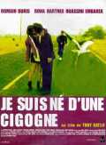 voir la fiche complète du film : Je suis né d une cigogne