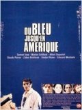 voir la fiche complète du film : Du bleu jusqu en Amérique