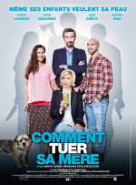 voir la fiche complète du film : Comment tuer sa mère