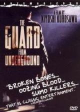 The Guard from the underground