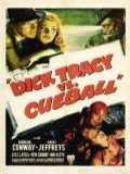 voir la fiche complète du film : Dick Tracy versus Cueball