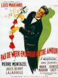 voir la fiche complète du film : Pas de week-end pour notre amour