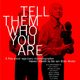 photo du film Tell them who you are