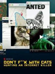 Don t F**k With Cats : Un Tueur Trop Viral