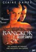 voir la fiche complète du film : Bangkok, aller simple