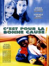 voir la fiche complète du film : C est pour la bonne cause