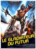 voir la fiche complète du film : Le Gladiateur du futur