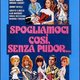 photo du film Spogliamoci così senza pudor