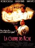 voir la fiche complète du film : La Guerre des Rose